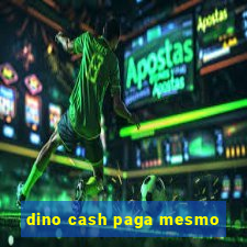 dino cash paga mesmo